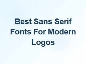 Top Sans Serif Fonts for Creating Modern Logos