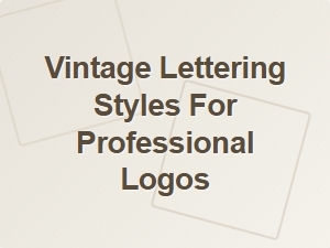 Exploring Vintage Lettering for Modern Professional Logos